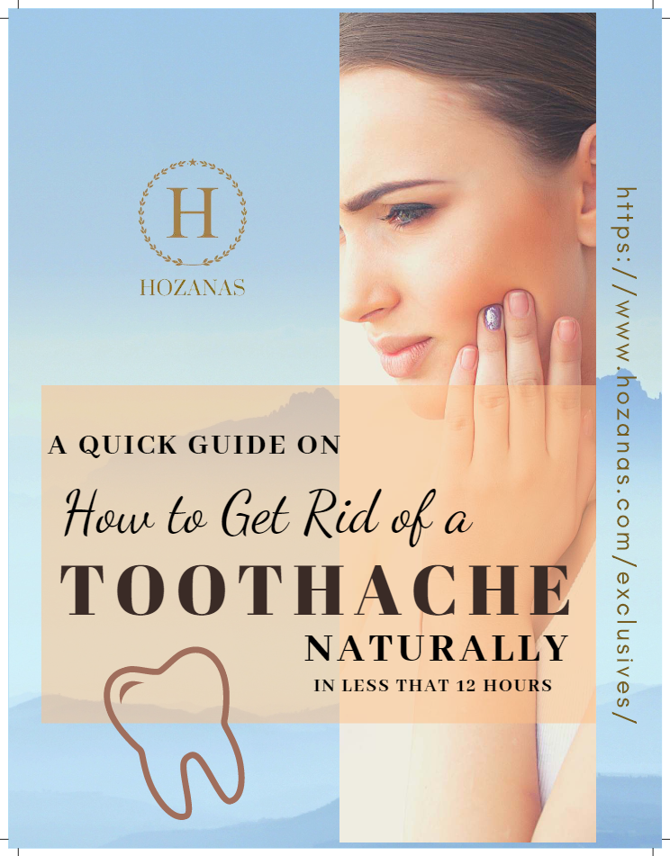 A Quick Guide on How to Get Rid of Toothache Naturally