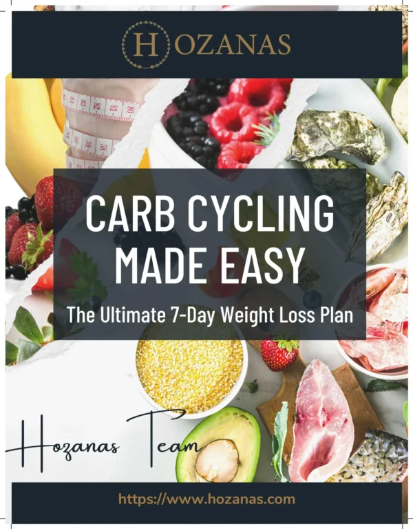 Carb Cycling Made Easy: The Ultimate 7-Day Weight Loss Plan