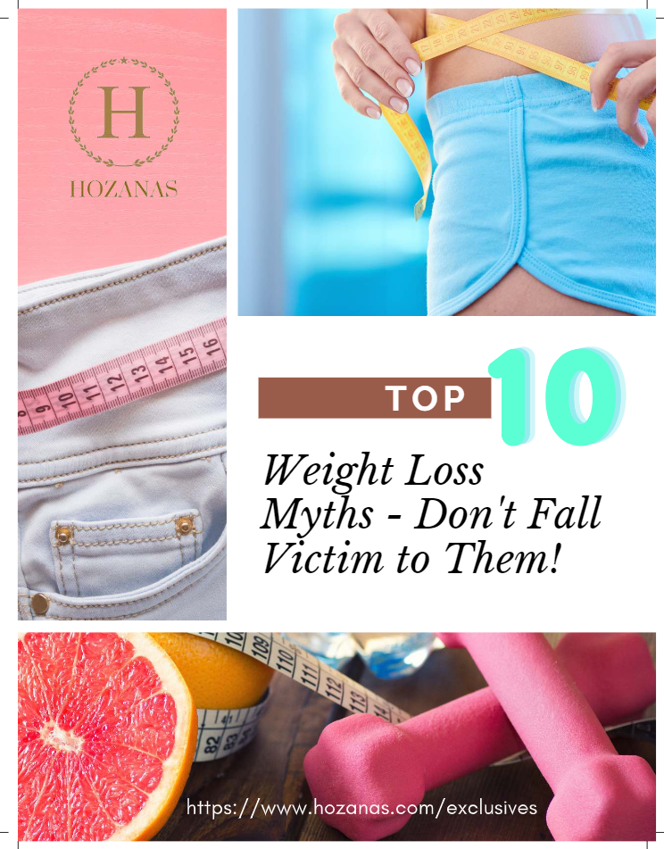 Top 10 Weight Loss Myths – Don?t Fall Victim to Them