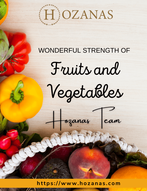 Wonderful Strength Of Fruits And Vegetables